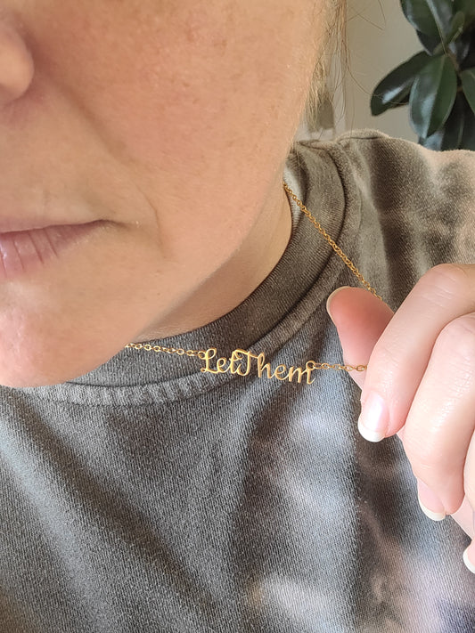 "Let Them"  Necklace