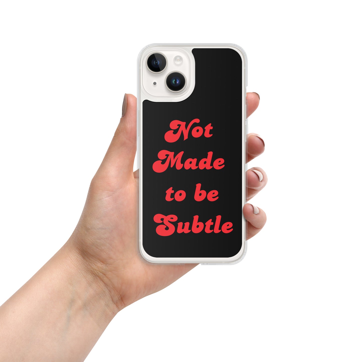 Not Subtle-Clear Case for iPhone®